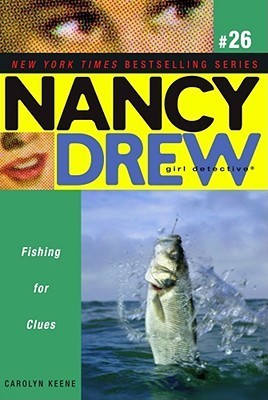 Nancy Drew Girl Detective : Fishing For Clues #26 by Carolyn Keene