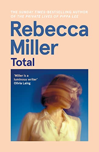 Total by Rebecca Miller