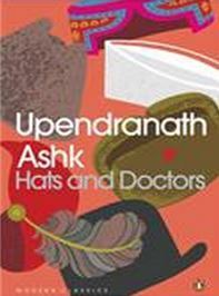 Hats and Doctors by Upendranath Ashk