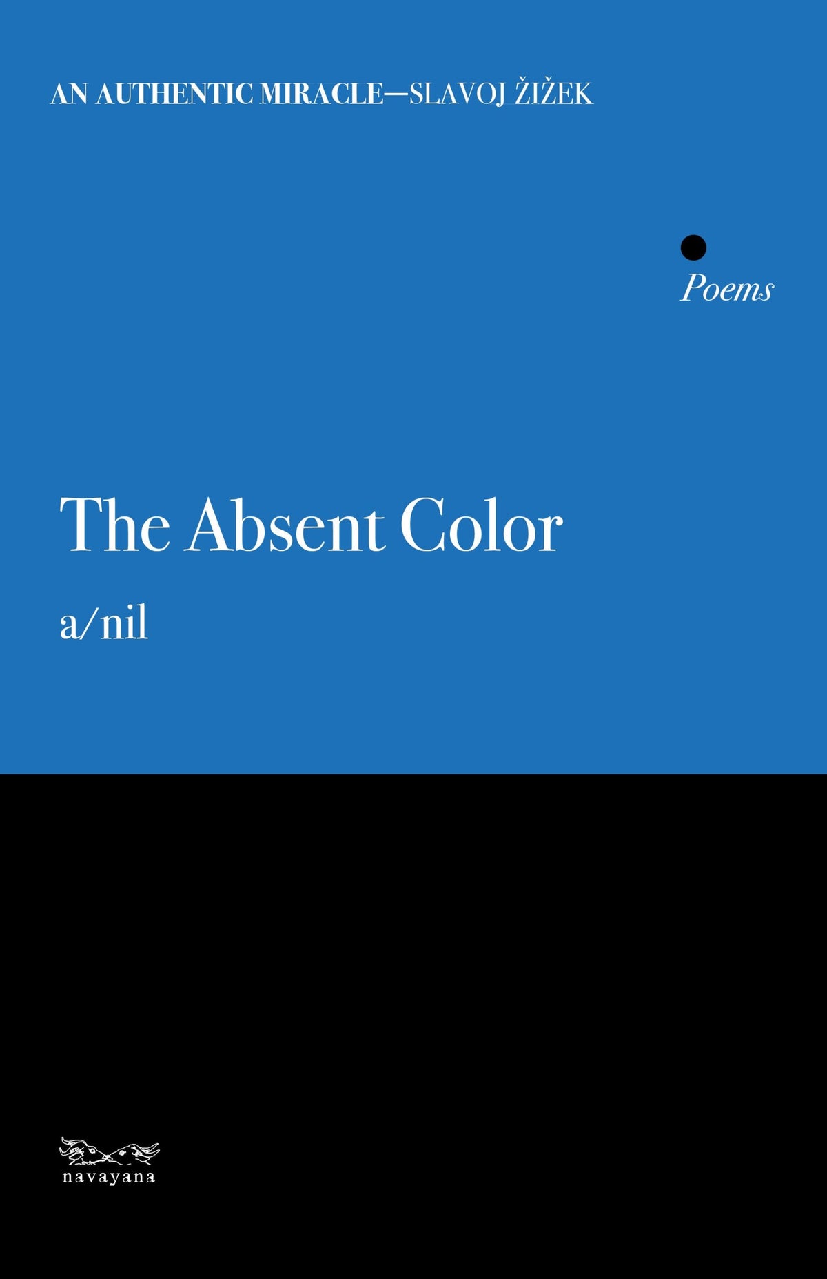 The Absent Color: Poems by Nill