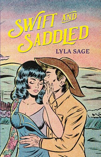 Swift and Saddled by Lyla Sage