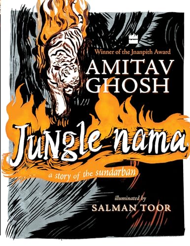 Jungle Nama. by Amitav Ghosh And Salman Toor