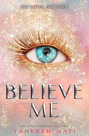 Shatter Me-Believe Me by Tahereh Mafi