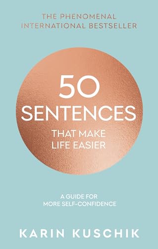 50 Sentences That Make Life Easier by Karin Kuschik
