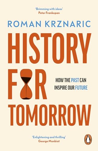 History for Tomorrow by Roman Krznaric