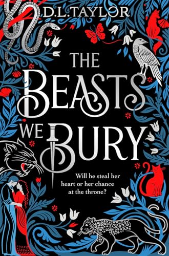The Beasts We Bury by D. L. Taylor