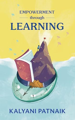 Empowerment Through Learning by Kalyani Patnaik