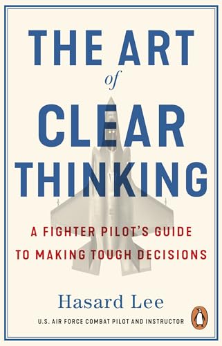 The Art of Clear Thinking by Hasard Lee