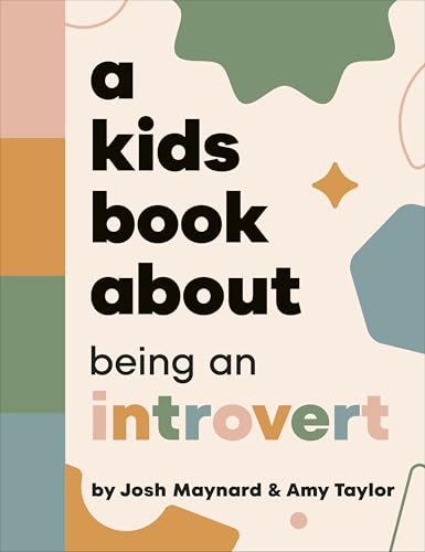 A Kids Book About Being an Introvert by Amy,maynard, Josh Taylor