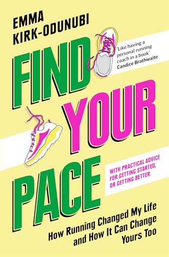 Find Your Pace by Emma Kirk-Odunubi