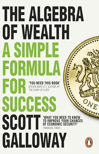 The Algebra of Wealth by Scott Galloway