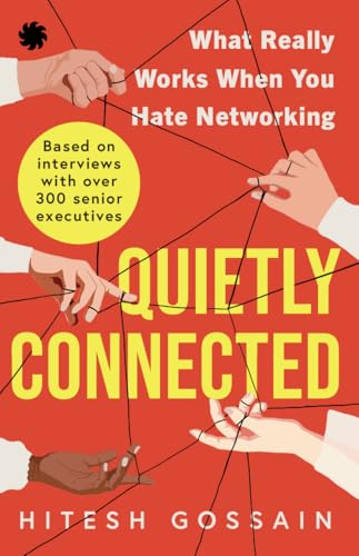 Quietly Connected by Hitesh Gossain