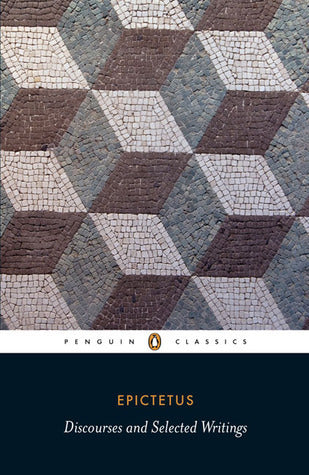 Discourses & Selected Writings by Epictetus