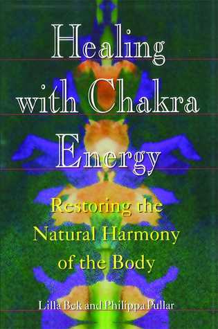 Healing with Chakra Energy by Lilla Bek Phillippa Pullar