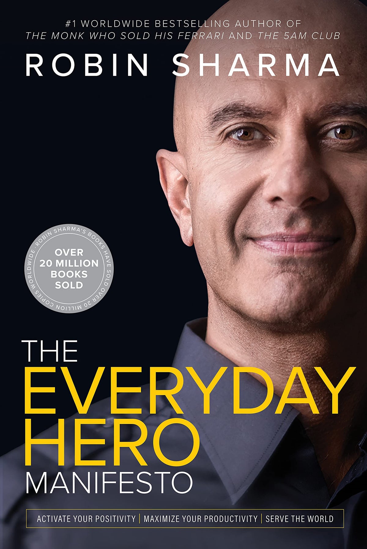 The Everyday Hero Manifesto by Robin Sharma