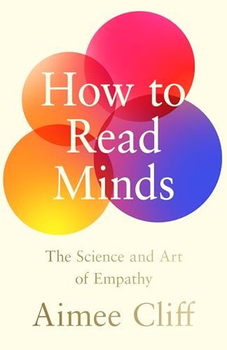 HOW TO READ MINDS: Reflections on Empathy by Aimee Cliff