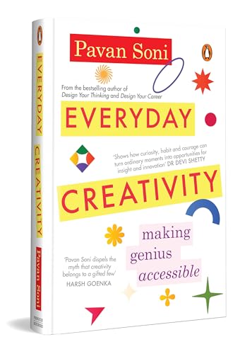 Everyday Creativity: Making Genius Accessible by Pavan Soni
