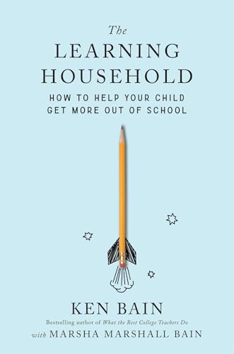 The Learning Household by Ken Bain