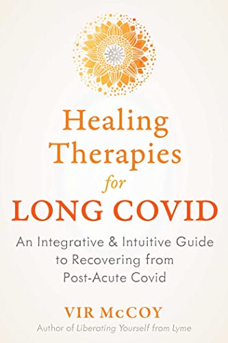 Healing Therapies for Long Covid by Vir Mccoy