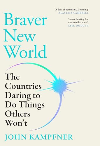 Braver New World by John Kampfner