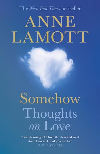 Somehow: Thoughts on Love by Annelamott