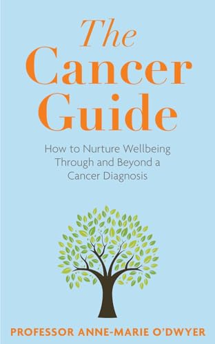 The Cancer Guide by Anne-Marie O'Dwyer