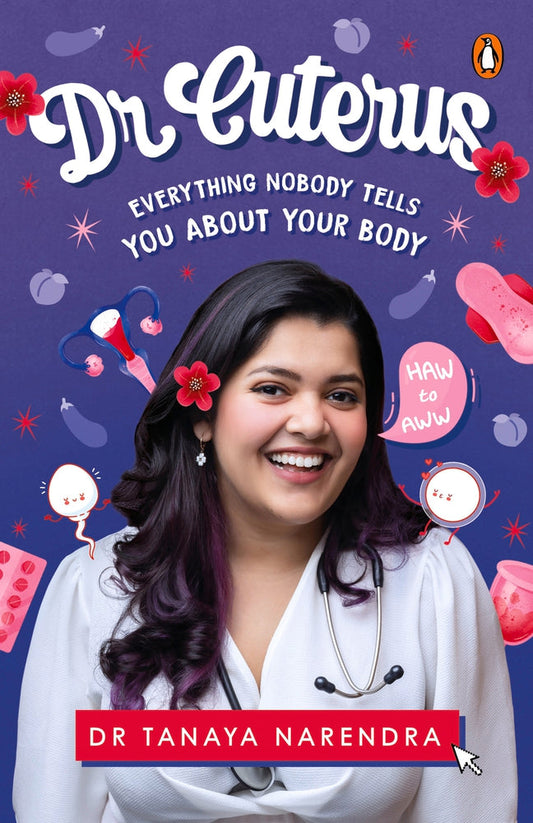 Dr. Cuterus: Everything Nobody Tells You About Your Body
