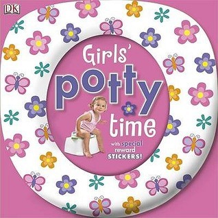 Girls' Potty Time by DK Publishing (2010) Board book