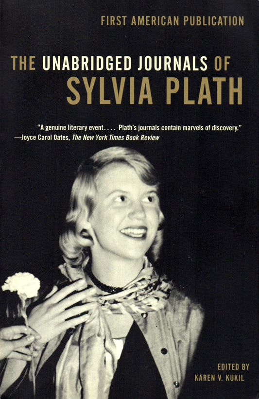 The Unabridged Journals of Sylvia Plath by Sylvia Plath