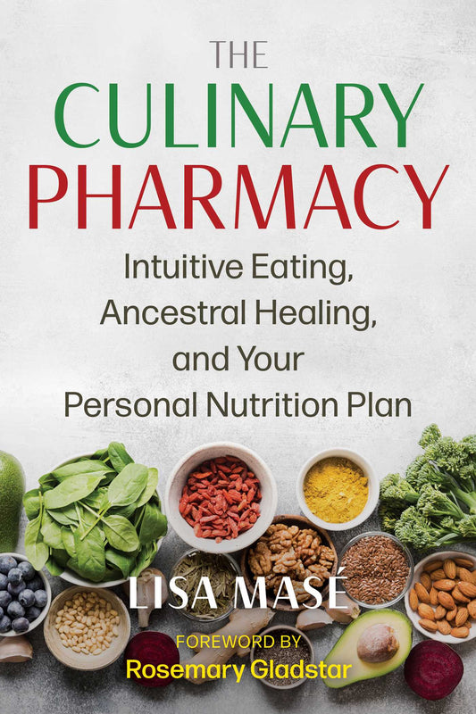 Culinary Pharmacy by Lisa Masé