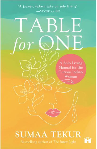 Table for One by Sumaa Tekur