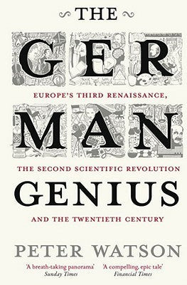 The German Genius by Peter Watson