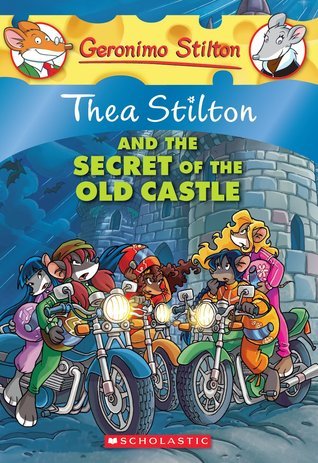 #10 Thea Stilton and the Secret of the Old Castle by Thea Stilton