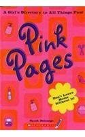 Pink Pages: a Girls Directory to All Things Fun by Sarah Delmege