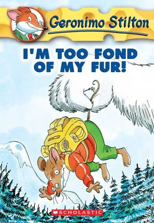 #04 I M Too Fond of My Fur! by Geronimo Stilton