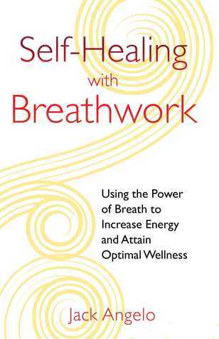 Self-Healing with Breathwork by Jack Angelo