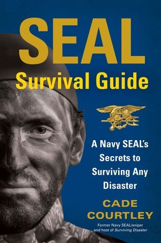 SEAL Survival Guide by Courtley Cade