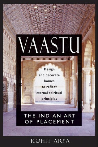 Vaastu:indian Art of Placement by Rohit Arya
