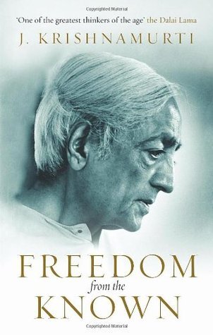 Freedom from the Known by J.Krishnamurti