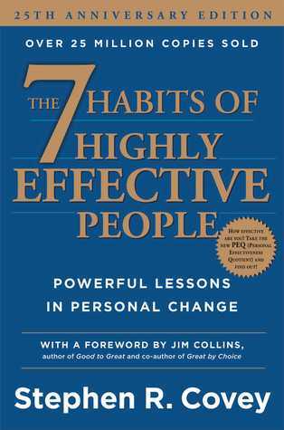 The 7 Habits of Highly Effective People: Powerful Lessons in Personal Change by Stephen R. Covey Jim Collins