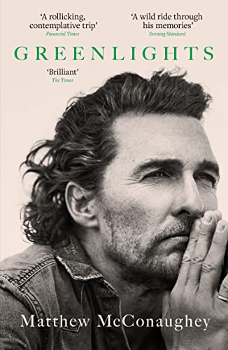 Greenlights by Matthew Mcconaughey