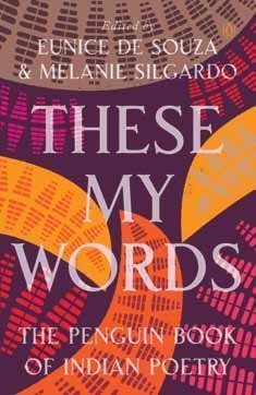 These My Words: The Penguin Book of Indian Poetry [Sep 28, 2012] de Souza, Eunice