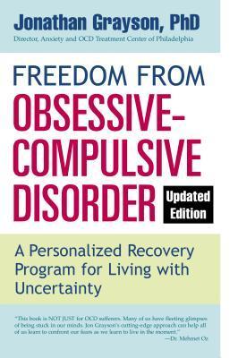 Freedom from Obsessive Compulsive Disorder by Jonathan Grayson