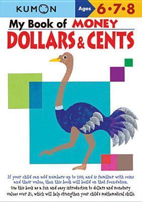 My Book of Money: Dollars & Cents by Kumon Publishing