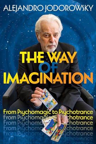 Way of Imagination by Alejandro Jodorowsky