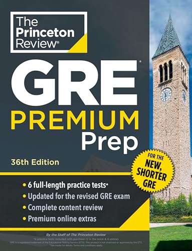 Princeton Review GRE Premium Prep, 36th Edition: 6 Practice Tests + Review & Techniques + Online Too by The Princeton Review