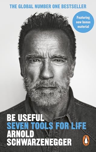 Be Useful by Arnold Schwarzenegger