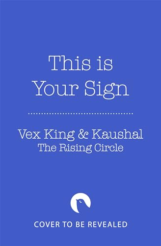 This Is Your Sign by Kaushal Vex King