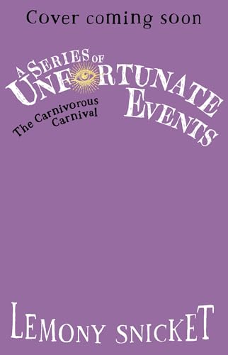 A Series of Unfortunate Events (25th Anniversary Edition) ã¢â‚¬â€ the Carnivorous Carnival #9 by Illustrated By Brett Helquist Lemony Snicket