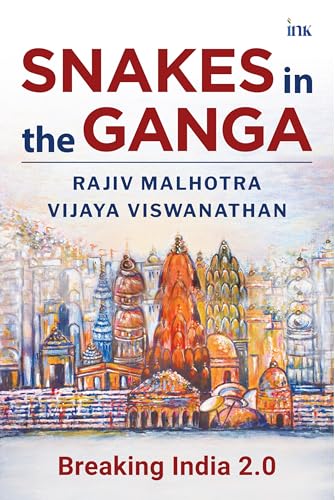 Snakes in the Ganga by Vijaya Viswanathan Rajiv Malhotra